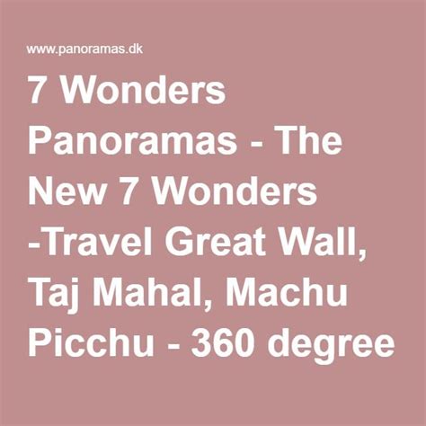 7 Wonders Panoramas The New 7 Wonders Travel Great Wall Taj Mahal