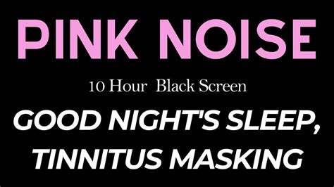 Have A Good Nights Sleep With Pink Noise Black Screen 10 Hours