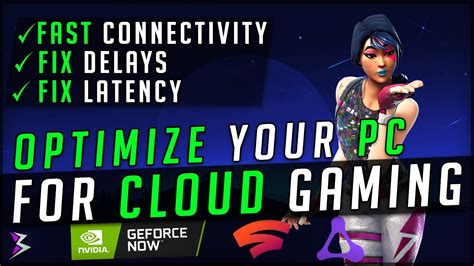 Optimize Your Pc For Cloud Gaming Complete Guide Youtube