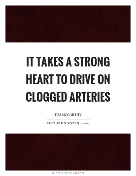 True power means listening to and from the heart and having the commitment and humility to clear all that stands in the way of that heart connection. It takes a strong heart to drive on clogged arteries ...