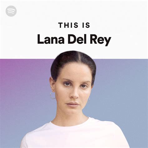 This Is Lana Del Rey Spotify Playlist