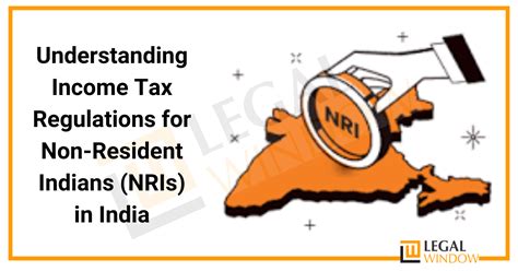 Income Tax Regulations For Nris Legal Window