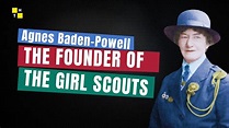 Agnes Baden-Powell, the founder of the Girl Guides, was a visionary ...