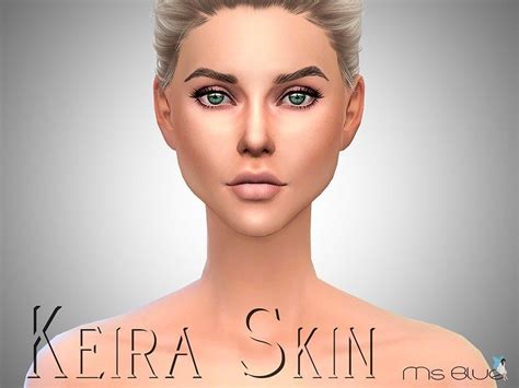 Keira Skin For The Sims 4 By Msblue Download A New Anatomical Correct