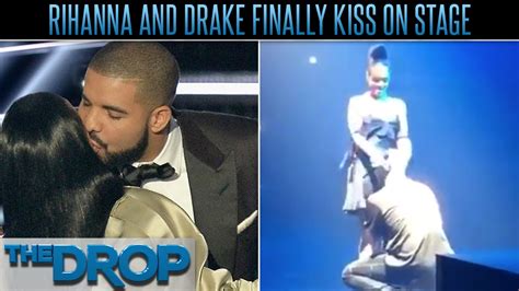 Drake And Rihanna Finally Kiss On Stage The Drop Presented By Add Youtube
