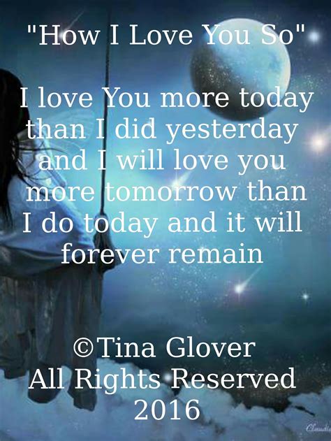 The song was produced by sonny knight and arranged by al capps. Best of i love you more today than i did yesterday poem on love quote