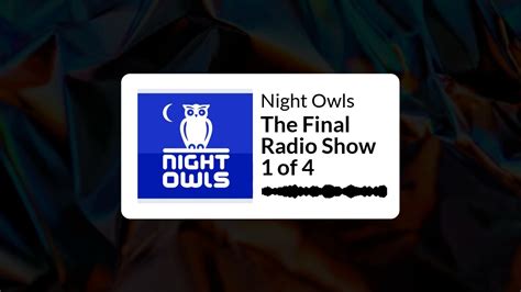 Alan Robsons Night Owls The Final Radio Show 1 Of 4 Podcast Youtube