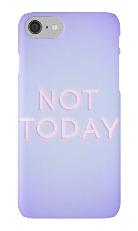 Not Today Iphone Case By N C Iphone Cases Case Iphone