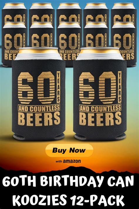 60th Birthday Can Koozies 12 Pack Great Party Favors And Decorations