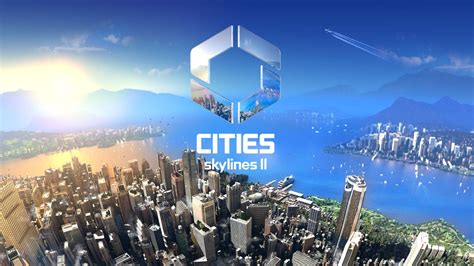 Cities Skylines 2 Trailer Platforms And Everything We Know Dexerto