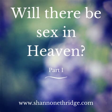 Will There Be Sex In Heaven Official Site For Shannon Ethridge Ministries