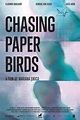 Chasing Paper Birds - Rotten Tomatoes