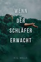 Wenn der Schläfer erwacht (ebook), H.G. Wells | 9783754984048 | Boeken ...