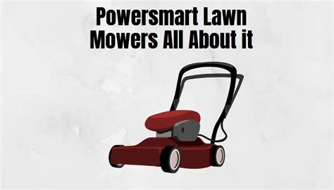 Who Makes Powersmart Lawn Mowers Problemsfixes Lawn Mowerly