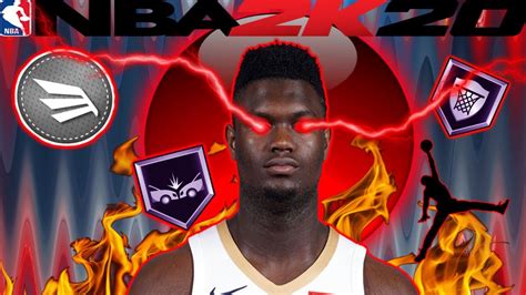 Nba 2k20zion Williamson Buildbest Pf In The Game Youtube