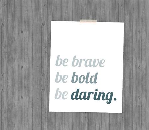 Be Brave Be Bold Be Daring Ombre Typography Poster