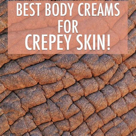 Trying To Get Rid Of Crepey Skin Use These Crepeskin Crepeerase