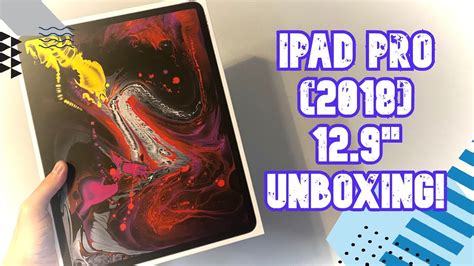 Ipad Pro Unboxing 129 2018 Model Youtube