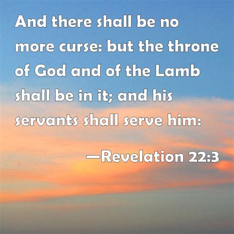 Revelation 223 And There Shall Be No More Curse But The Throne Of God