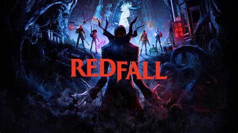 Redfall Gameplay Reveal And Everything You Need To Know About Redfall