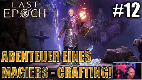 Last Epoch Abenteuer Eines Magiers Das Crafting Lets Play Deutsch German Youtube