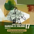 GarciaLive Vol. 17 To Spotlight NorCal '76 - Jerry Garcia