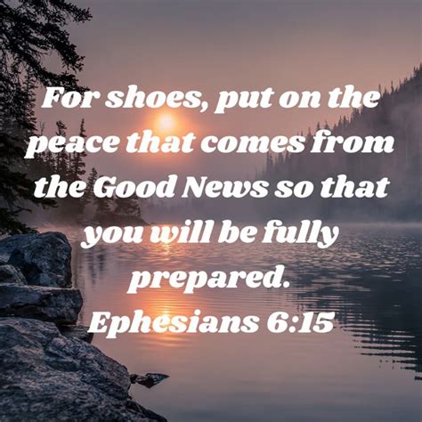 Ephesians 615 For Shoes Put On The Peace That Comes From The Good