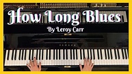 Blues piano How Long Blues by Leroy Carr - YouTube