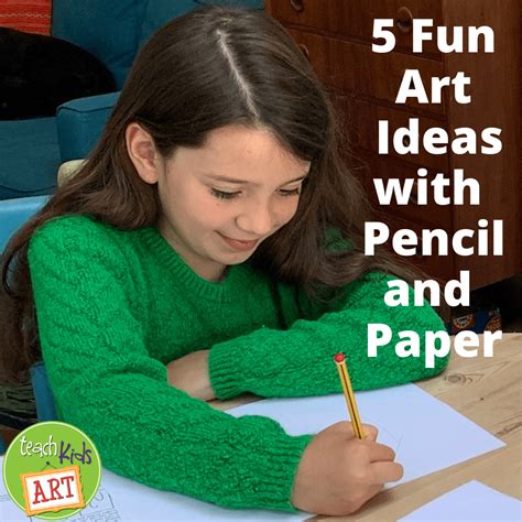 5 Fun Art Ideas With Pencil And Paper Teachkidsart