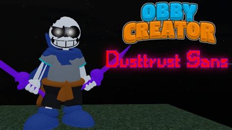 Dusttrust Sans Speedmodel Obby Creator Youtube