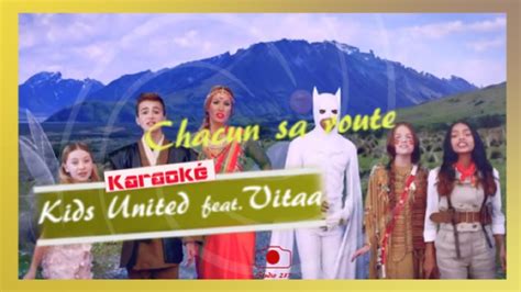 Kids United Feat Vitaa Chacun Sa Route Karaoke Paroles Lyrics