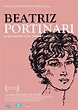 Beatriz Portinari - Un documental sobre Aurora Venturini (2013 ...