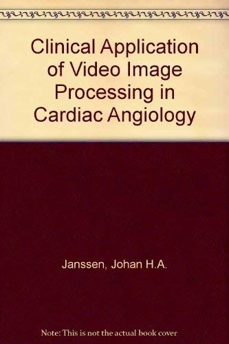 Clinical Application Of Video Image Processing In Cardiac Angiology