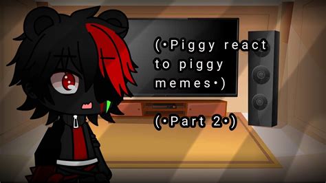 Piggy React To Piggy Memes Part 2 Warning Lazy Youtube