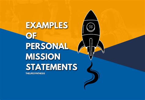 These 21 Personal Mission Statement Examples Are Powerful Reasons For