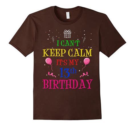 I Cant Keep Calm Its My 13th Birthday Tshirt Pl Polozatee