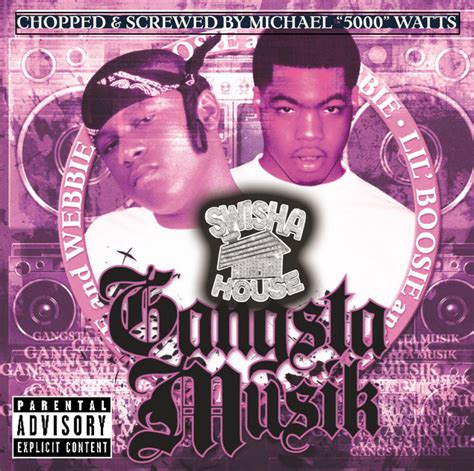 Gangsta Musik Chopped And Screwed Album By Boosie Badazz Webbie