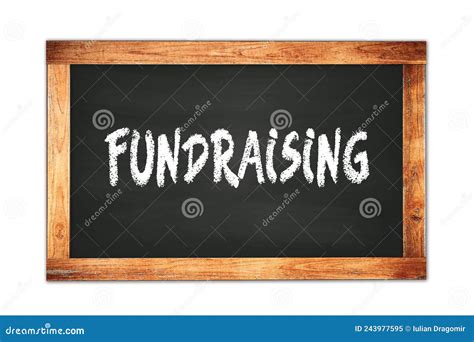 Fundraising Text Written On Wooden Frame School Blackboard Stock Image