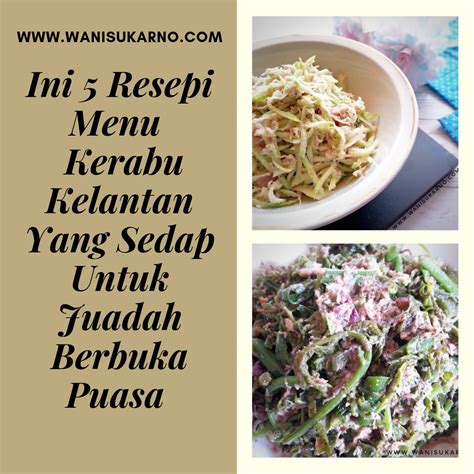 Beberapa puasa yang dianjurkan oleh rasulullah Ini 5 Resepi Menu Kerabu Kelantan Yang Sedap Untuk Juadah ...