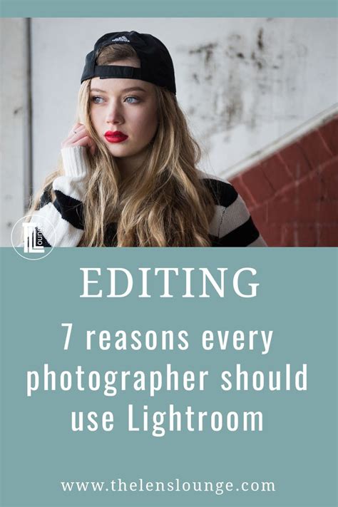 7 Reasons Every Photographer Should Use Lightroom Lightroom Editing