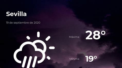 Para el mediodía de hoy se espera una temperatura de 8 ° c , y una sensación térmica de 7 ° c en bilbao. El tiempo en Sevilla: previsión para hoy sábado 19 de ...