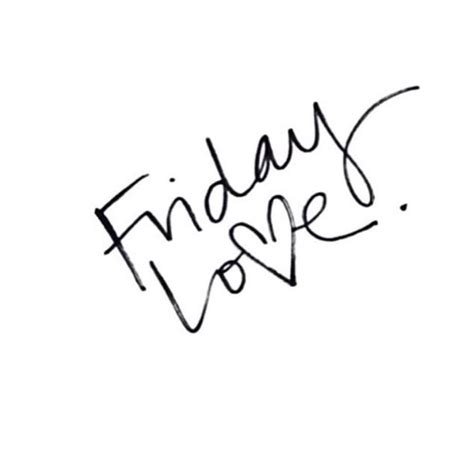 The Words Friday Love Written In Black Ink