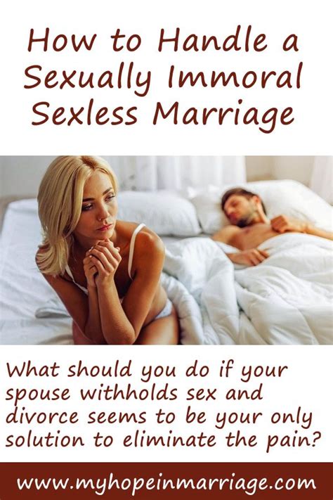 How To Handle A Sexually Immoral Sexless Marriage Sexless Marriage