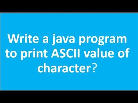 Java by tame thrush on apr 07 2020 donate. Write a java program to print Ascii values of a Character ...