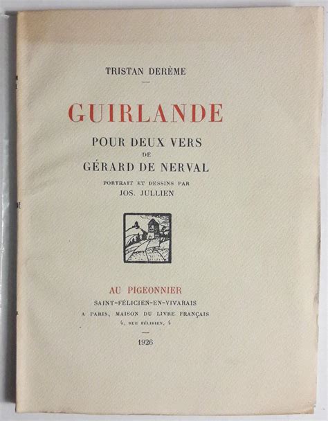 Guirlande Pour Deux Vers De Gérard De Nerval Portrait Et Dessins De Jos Jullien By Dereme