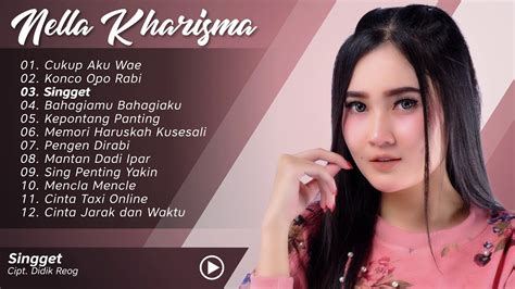 Kumpulan Lagu Lagu Nella Karisma Paling Enak Didengar Youtube