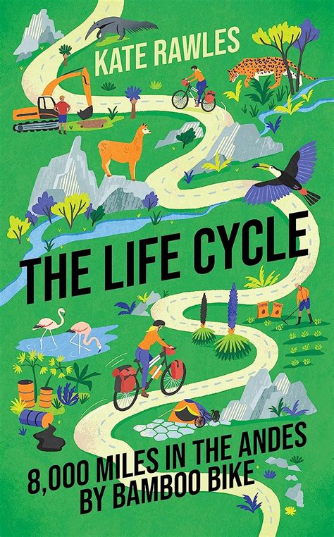The Life Cycle 8000 Miles In The Andes By Bamboo Bike Uk
