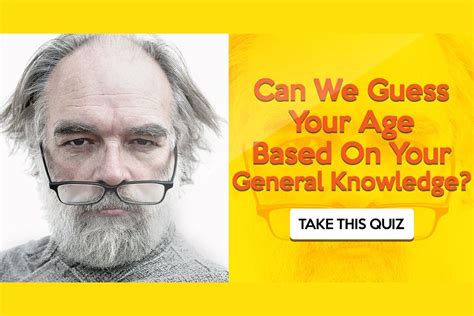 Can We Guess Your Age Based On Your General Knowledge