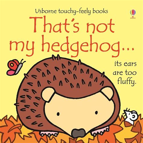 Thats Not My Hedgehog At Usborne Childrens Books With Images