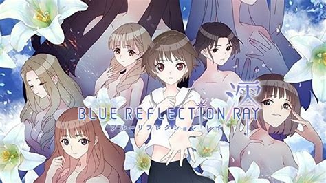 Blue Reflection Ray澪 Anime Master アニメ動画まとめ